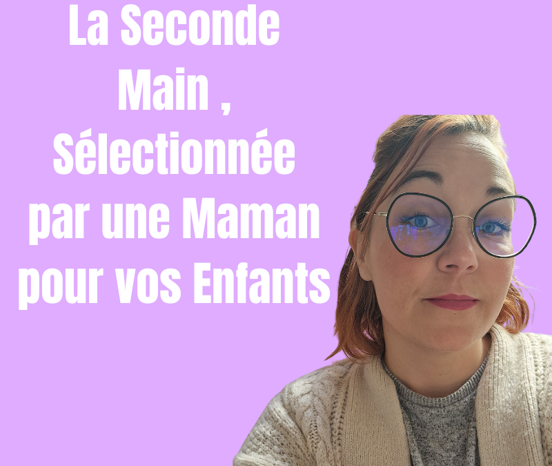 La seconde main pour enfants selectionée par une maman